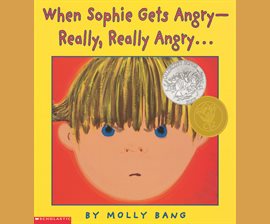 Cover image for When Sophie Gets Angry-Really, Really Angry…