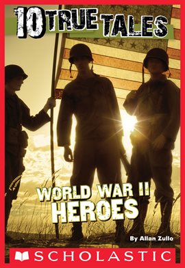 Cover image for 10 True Tales: World War II Heroes