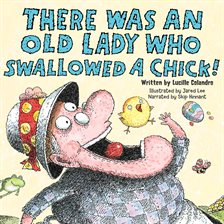 Cover image for There Was an Old Lady Who Swallowed a Chick
