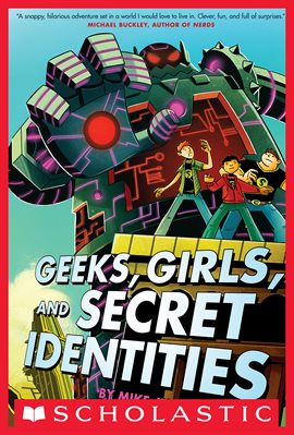 Cover image for Geeks, Girls, and Secret Identities
