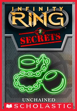Cover image for Unchained (Infinity Ring Secrets #7)