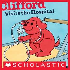 Cover image for Clifford Visits the Hospital