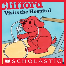Imagen de portada para Clifford Visits the Hospital