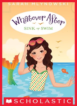 Cover image for Sink or Swim (Whatever After #3)
