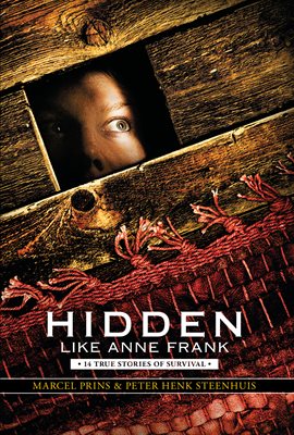 Imagen de portada para Hidden Like Anne Frank: 14 True Stories of Survival