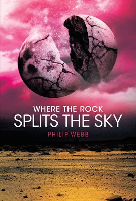 Cover image for Where the Rock Splits the Sky