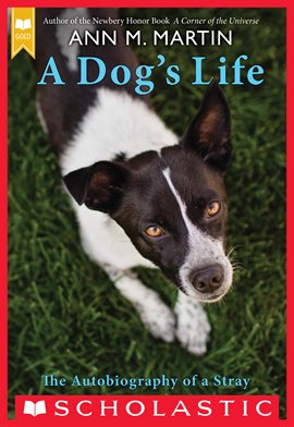 A A Dog's Life: The Autobiography of a Stray