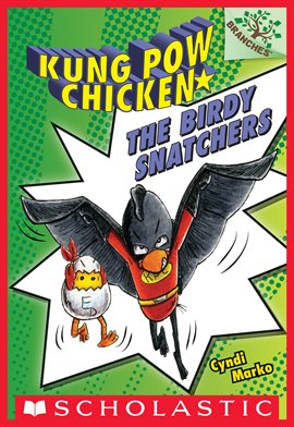 Cover image for The Birdy Snatchers: A Branches Book (Kung Pow Chicken #3)