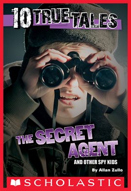 Cover image for 10 True Tales: Secret Agent