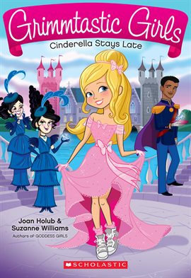 Cover image for Cinderella Stays Late (Grimmtastic Girls #1)