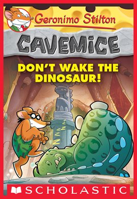 Cover image for Don't Wake the Dinosaur! (Geronimo Stilton Cavemice #6)