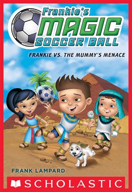 Cover image for Frankie vs. The Mummy's Menace (Frankie's Magic Soccer Ball #4)