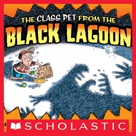 Cover image for The Class Pet From The Black Lagoon