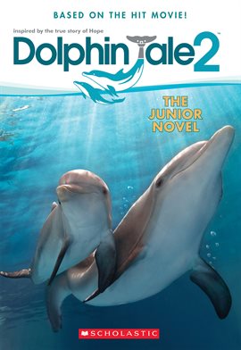 Cover image for Dolphin Tale 2: The Junior Novel