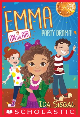 Cover image for Party Drama! (Emma Is On the Air #2)