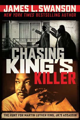 Cover image for Chasing King's Killer: The Hunt for Martin Luther King, Jr.'s Assassin