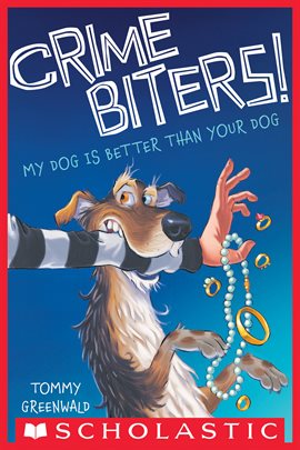 Cover image for My Dog is Better than Your Dog (Crimebiters! #1)