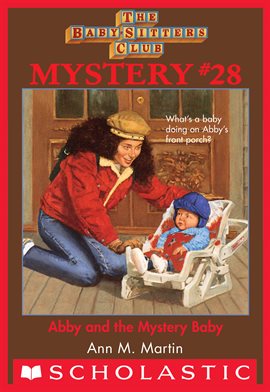 Cover image for Abby and the Mystery Baby (The Baby-Sitters Club Mystery #28)