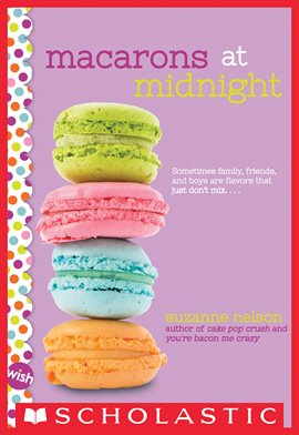 Cover image for Macarons at Midnight: A Wish Novel