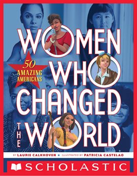 Cover image for Women Who Changed the World: 50 Amazing Americans