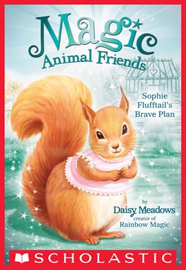 Cover image for Sophie Flufftail's Brave Plan (Magic Animal Friends #5)