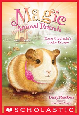 Cover image for Rosie Gigglepip's Lucky Escape (Magic Animal Friends #8)