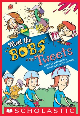 Imagen de portada para Meet the Bobs and Tweets (Bobs and Tweets #1)