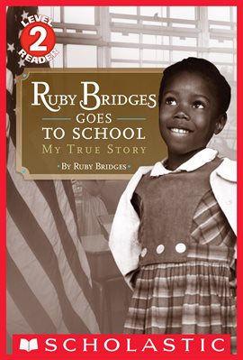 Cover image for Ruby Bridges Goes to School: My True Story
