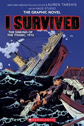 Cover image for I Survived the Sinking of the Titanic, 1912: A Graphic Novel (I Survived Graphic Novel #1)