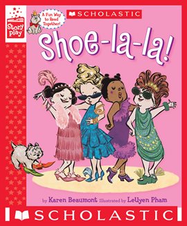 Cover image for Shoe-la-la! (A StoryPlay Book)