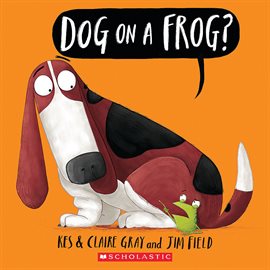 Cover image for Dog on a Frog?