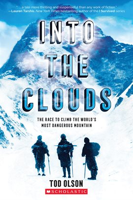 Imagen de portada para Into the Clouds: The Race to Climb the World's Most Dangerous Mountain (Scholastic Focus)