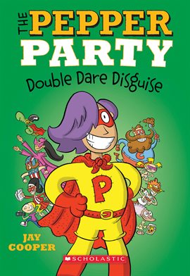 Cover image for The Pepper Party Double Dare Disguise