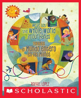 Imagen de portada para We've Got the Whole World in Our Hands / Tenemos el mundo entero en las manos (Bilingual)