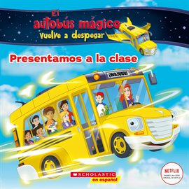 Imagen de portada para El autobús mágico vuelve a despegar: Presentamos a la clase (Meet the Class)