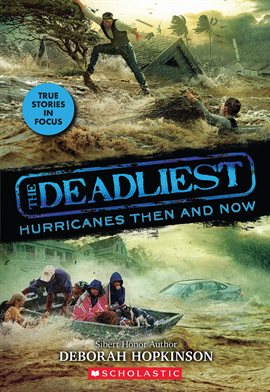 Cover image for The Deadliest Hurricanes Then and Now (The Deadliest #2, Scholastic Focus)