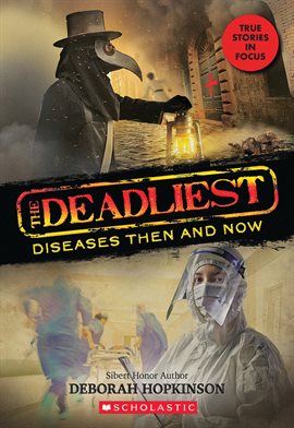 Cover image for Deadliest Diseases Then and Now
