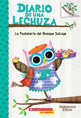 Cover image for La Pastelería del Bosque Salvaje (The Wildwood Bakery)