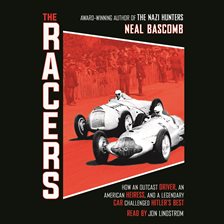 Cover image for Racers: How an Outcast Driver, an American Heiress, and a Legendary Car Challenged Hitler's Best
