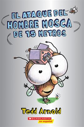 Imagen de portada para El ataque del Hombre Mosca de 15 metros (Attack of the 50-Foot Fly Guy)