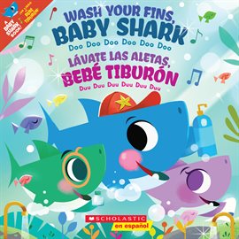 Cover image for Wash Your Fins, Baby Shark / Lávate las aletas, Bebé Tiburón