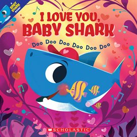 Cover image for I Love You, Baby Shark: Doo Doo Doo Doo Doo Doo (A Baby Shark Book)