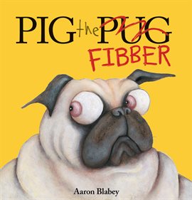 Cover image for Pig the Fibber (Pig the Pug)