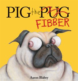 Imagen de portada para Pig the Fibber (Pig the Pug)
