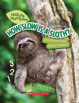 Imagen de portada para How Slow Is a Sloth?: Measure the Rainforest