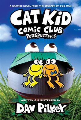 Imagen de portada para Cat Kid Comic Club: Perspectives: From the Creator of Dog Man