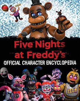 Imagen de portada para Five Nights at Freddy's Official Character Encyclopedia
