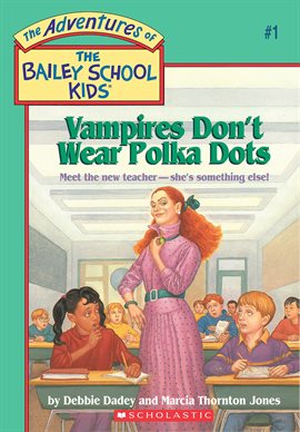 Cover image for Vampires Don't Wear Polka Dots (The Bailey School Kids #1)