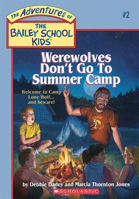Cover image for Werewolves Don't Go To Summer Camp