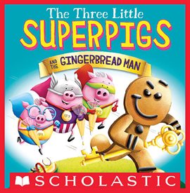 Cover image for The Three Little Superpigs and the Gingerbread Man